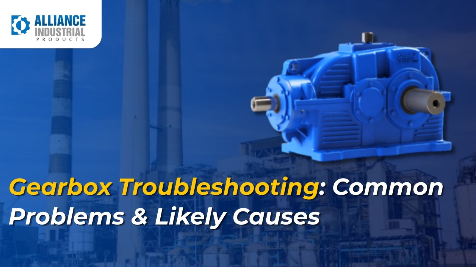 Gearbox Problems and Solutions